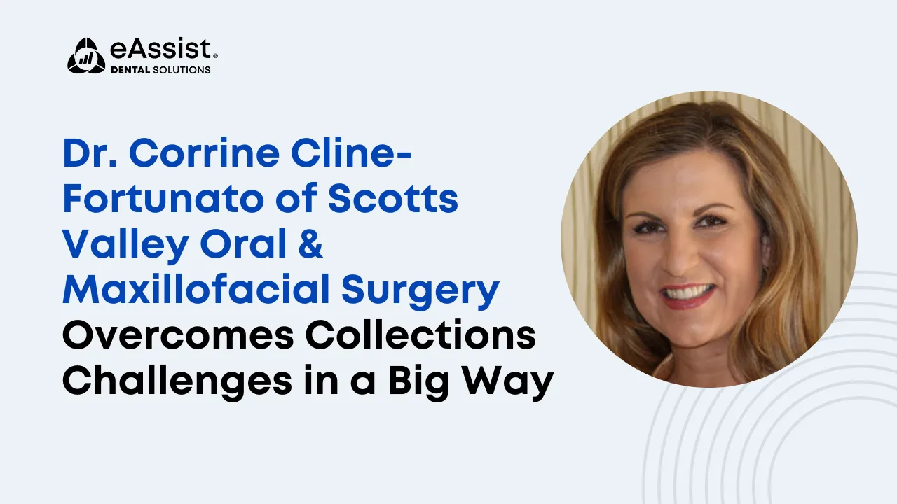Dr. Corrine Cline-Fortunato of Scotts Valley Oral & Maxillofacial Surgery Overcomes Collections Challenges in a BIG Way!