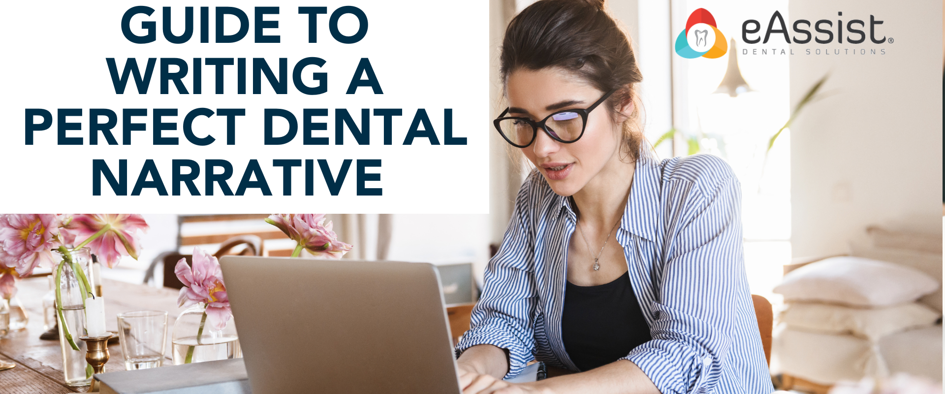 Guide to Writing a Perfect Dental Narrative eAssist Dental Billing