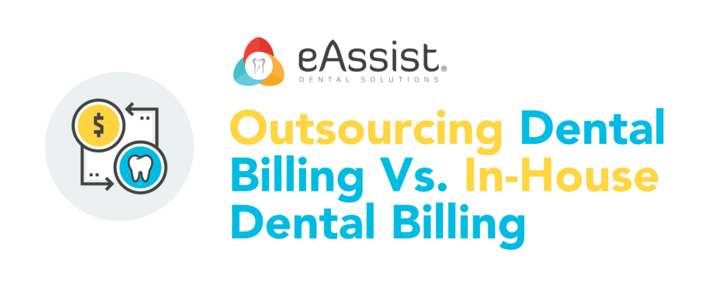 Outsourcing Dental Billing Vs. In-House Dental Billing