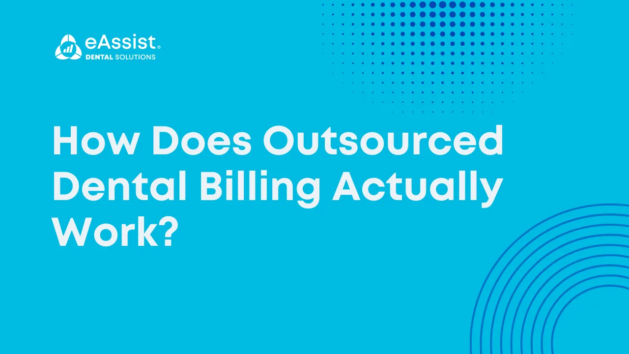 How Does Outsourced Dental Billing Actually Work?