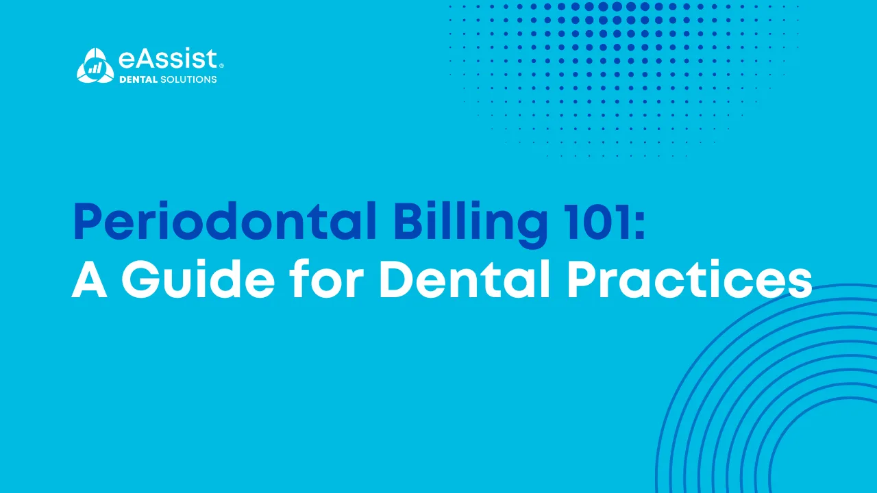 Periodontal Billing 101: A Guide for Dental Practices