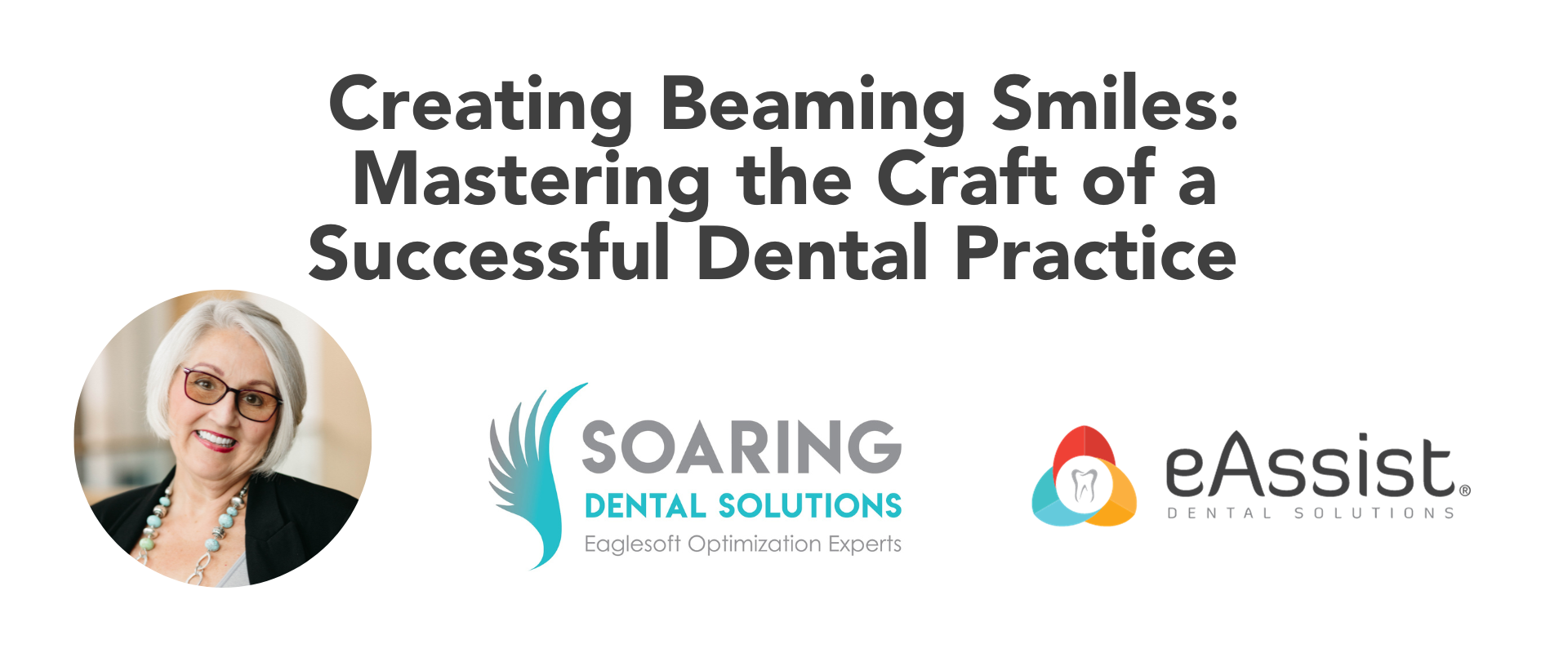 Creating Beaming Smiles: Mastering the Craft of a Successful Dental Practice