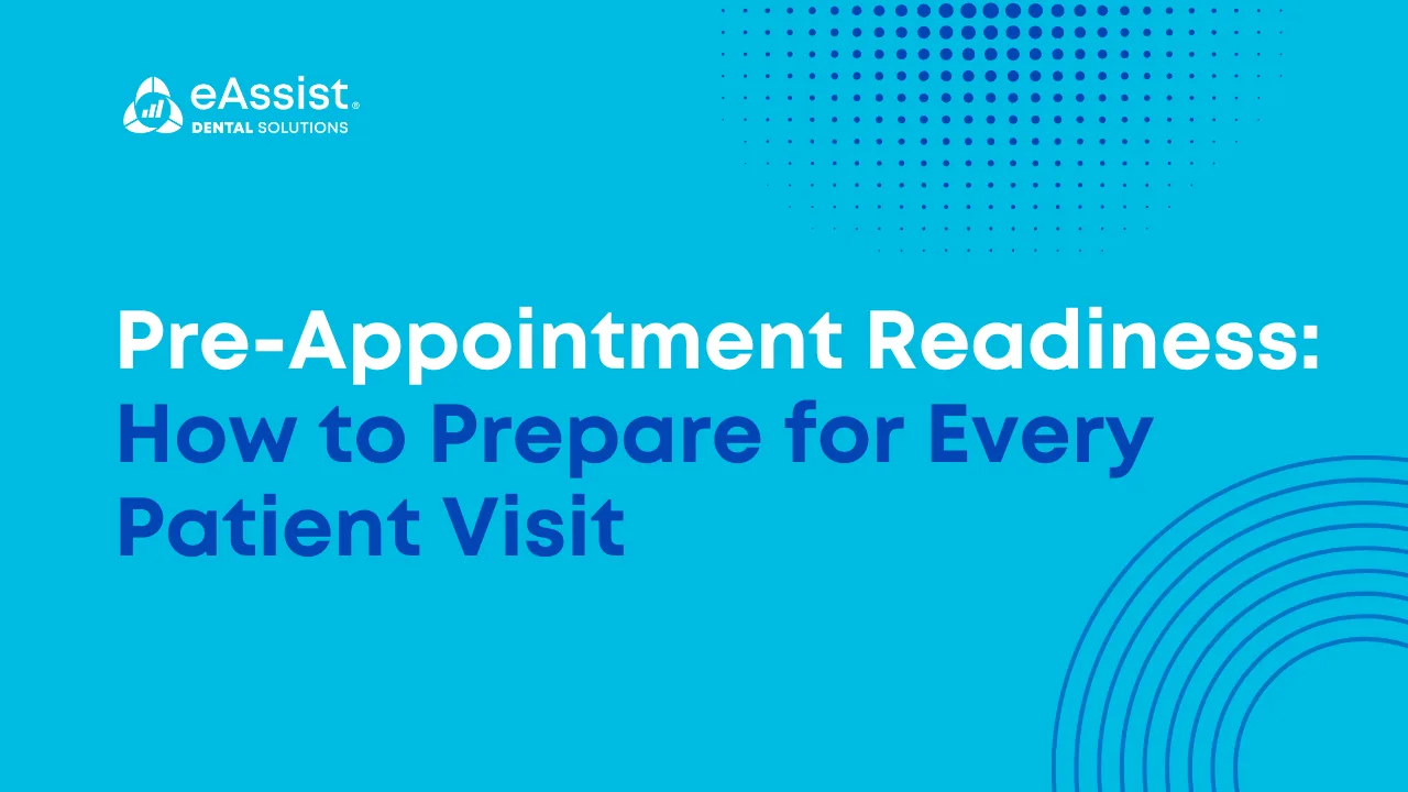 Pre-Appointment Readiness: How to Prepare for Every Patient Visit