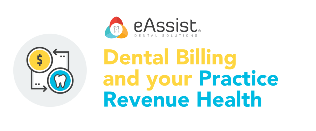 Dental Billing and Your Practice Revenue Health