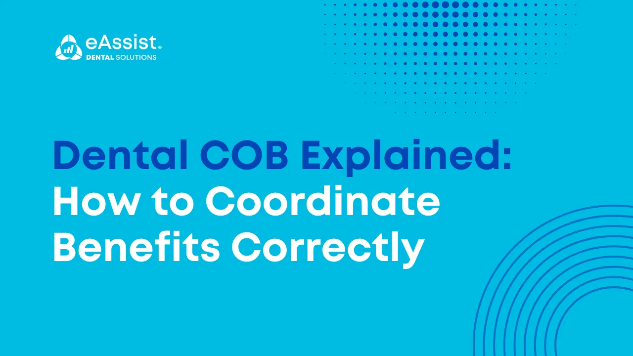 Dental COB Explained: How to Coordinate Benefits Correctly
