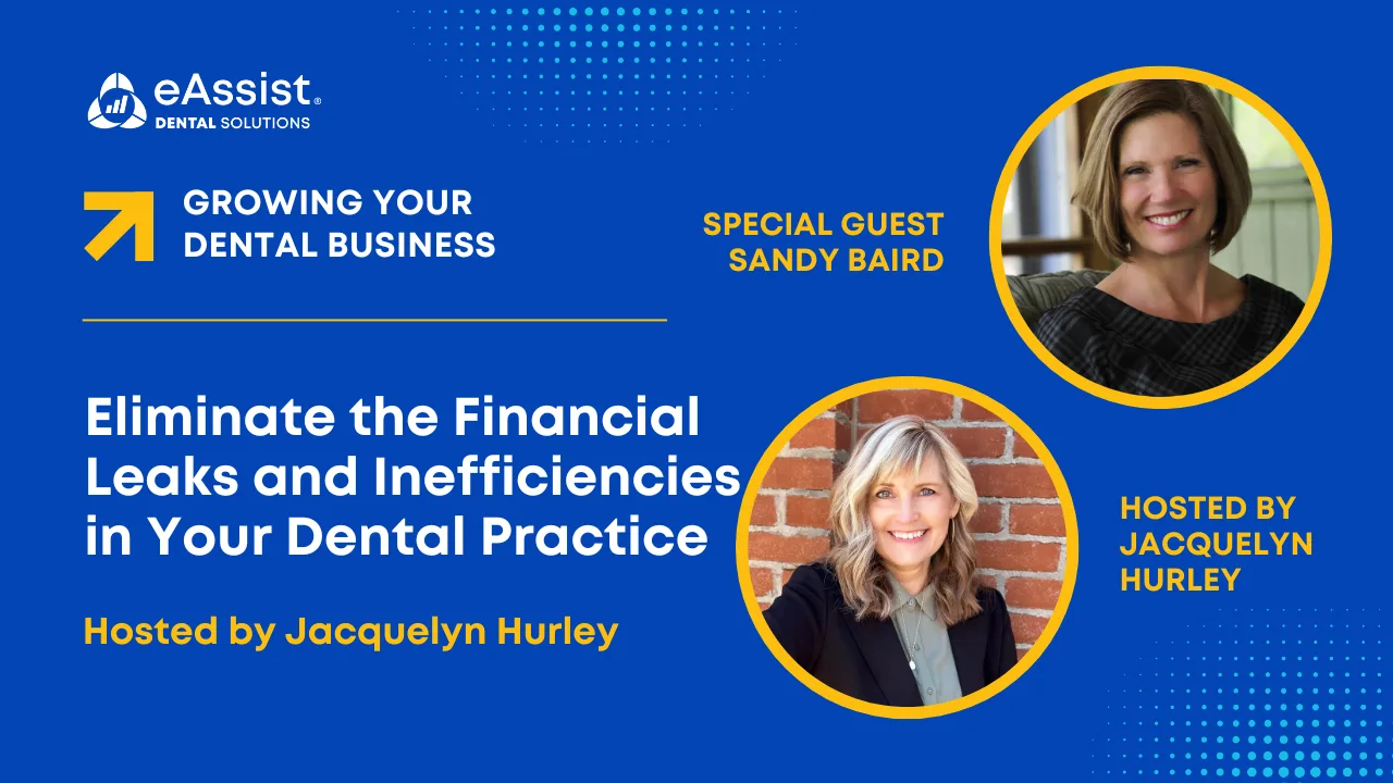 Eliminate the Financial Leaks and Inefficiencies in Your Dental Practice